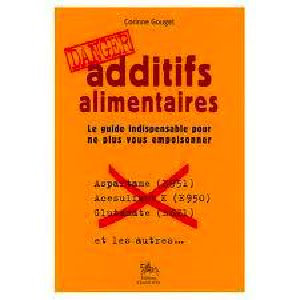 [Guide pratique, Scan, A lire 01] • Additifs alimentaires danger